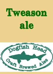 Dogfish Tweason Ale